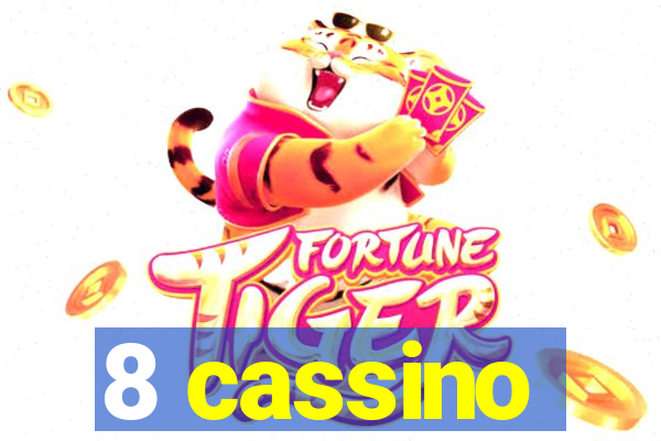 8 cassino